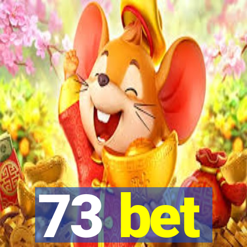 73 bet